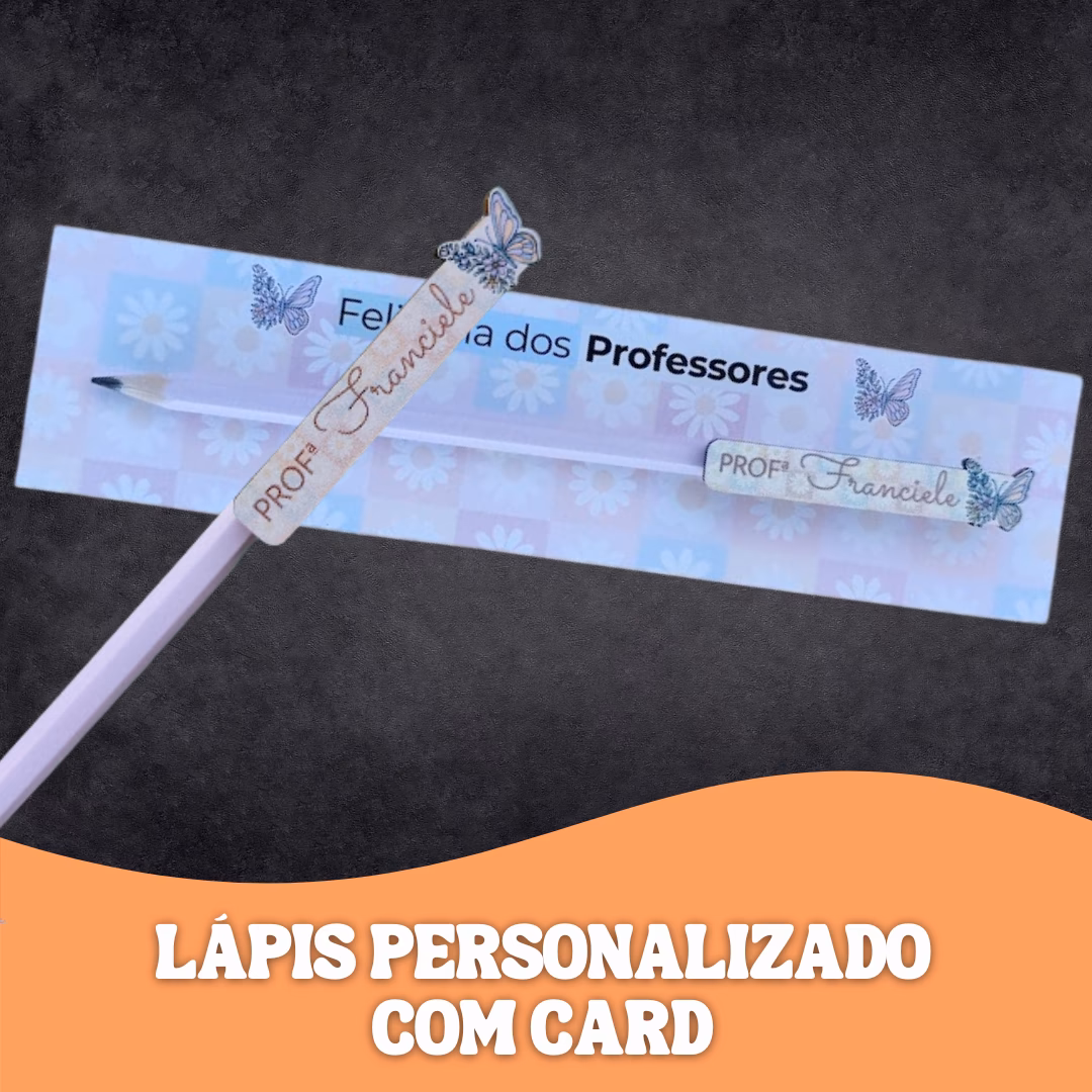 Lápis personalizados Professores com card
