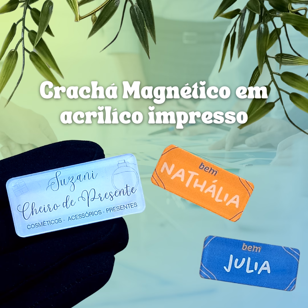 Crachá Magnético em acrílico impresso